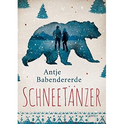 Antje Babendererde - Schneetänzer - Preis vom 21.06.2026 05:42:24 h Antje Babendererde - Schneetänzer - Preis vom 21.06.2026 05:42:24 h