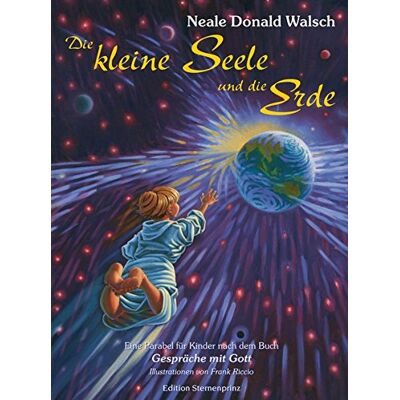 Walsch, Neale Donald - Die kleine Seele und die Erde. Eine Parabel für Kinder - Preis vom 19.06.2026 05:29:47 h Walsch, Neale Donald - Die kleine Seele und die Erde. Eine Parabel für Kinder - Preis vom 19.06.2026 05:29:47 h