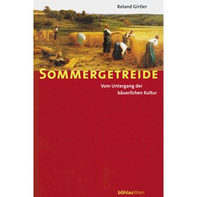 Roland Sommergetreide. Vom Untergang der bäuerlichen Kultur - Preis vom 17.06.2026 05:34:31 h Roland Sommergetreide. Vom Untergang der bäuerlichen Kultur - Preis vom 17.06.2026 05:34:31 h