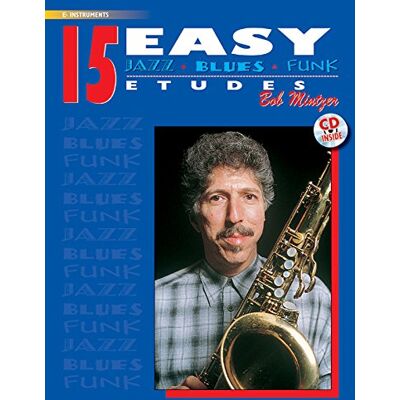 Bob Mintzer - 15 Easy Jazz, Blues & Funk Etudes: E-Flat Instrument (Buch/CD) (Instrumental Series) - Preis vom 23.06.2026 11:45:09 h Bob Mintzer - 15 Easy Jazz, Blues & Funk Etudes: E-Flat Instrument (Buch/CD) (Instrumental Series) - Preis vom 23.06.2026 11:45:09 h