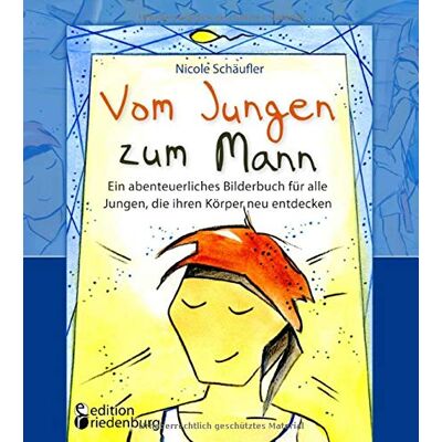 Nicole Schäufler - Vom Jungen zum Mann - Ein abenteuerliches Bilderbuch für alle Jungen, die ihren Körper neu entdecken: Aufklärungsbuch ab 10 Jahren - Preis vom 20.06.2026 05:23:55 h Nicole Schäufler - Vom Jungen zum Mann - Ein abenteuerliches Bilderbuch für alle Jungen, die ihren Körper neu entdecken: Aufklärungsbuch ab 10 Jahren - Preis vom 20.06.2026 05:23:55 h