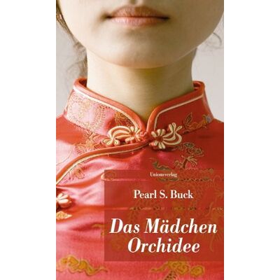 Buck, Pearl S. - Das Mädchen Orchidee - Preis vom 22.09.2026 03:35:57 h Buck, Pearl S. - Das Mädchen Orchidee - Preis vom 22.09.2026 03:35:57 h