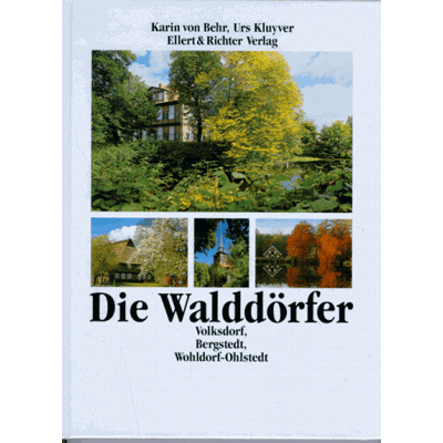 Behr, Karin von - Die Walddörfer. Volksdorf, Bergstedt, Wohldorf- Ohlstedt - Preis vom 22.09.2026 03:35:57 h Behr, Karin von - Die Walddörfer. Volksdorf, Bergstedt, Wohldorf- Ohlstedt - Preis vom 22.09.2026 03:35:57 h