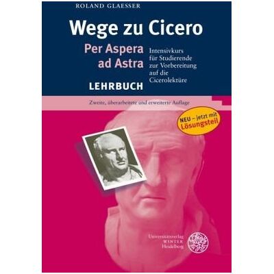 Roland Wege zu Cicero: Per Aspera ad Astra. Intensivkurs für Studierende zur Vorbereitung auf die Cicerolektüre - Preis vom 22.06.2026 23:23:57 h Roland Wege zu Cicero: Per Aspera ad Astra. Intensivkurs für Studierende zur Vorbereitung auf die Cicerolektüre - Preis vom 22.06.2026 23:23:57 h