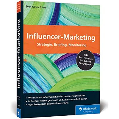 Funke Influencer-Marketing: Strategie, Briefing, Monitoring. Inkl. Best Practices aus echten Kampagnen sowie Tipps zu rechtlichen Fragen - Preis vom 24.06.2026 07:42:13 h Funke Influencer-Marketing: Strategie, Briefing, Monitoring. Inkl. Best Practices aus echten Kampagnen sowie Tipps zu rechtlichen Fragen - Preis vom 24.06.2026 07:42:13 h