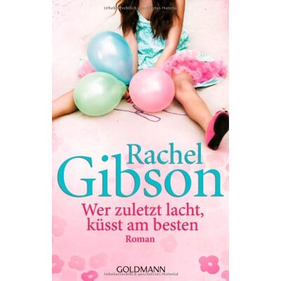 Gibson Wer zuletzt lacht, küsst am besten: Roman - Preis vom 18.06.2026 05:44:55 h Gibson Wer zuletzt lacht, küsst am besten: Roman - Preis vom 18.06.2026 05:44:55 h