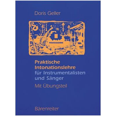 Doris Geller - Praktische Intonationslehre für Instrumentalisten und Sänger: Mit Übungsteil - Preis vom 16.06.2026 05:30:18 h Doris Geller - Praktische Intonationslehre für Instrumentalisten und Sänger: Mit Übungsteil - Preis vom 16.06.2026 05:30:18 h