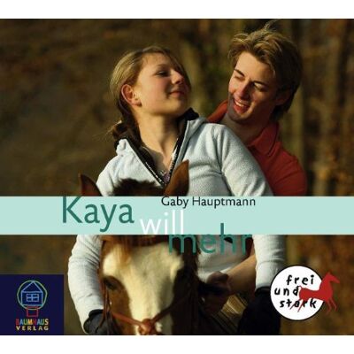 Kaya - Frei und stark - Audio-CD: Kaya will mehr - Preis vom 23.06.2026 11:45:09 h Kaya - Frei und stark - Audio-CD: Kaya will mehr - Preis vom 23.06.2026 11:45:09 h