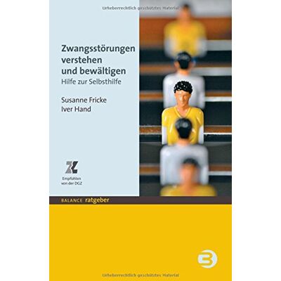 Susanne Fricke - Zwangsstörungen verstehen und bewältigen: Hilfe zur Selbsthilfe (BALANCE Ratgeber) - Preis vom 21.06.2026 05:42:24 h Susanne Fricke - Zwangsstörungen verstehen und bewältigen: Hilfe zur Selbsthilfe (BALANCE Ratgeber) - Preis vom 21.06.2026 05:42:24 h