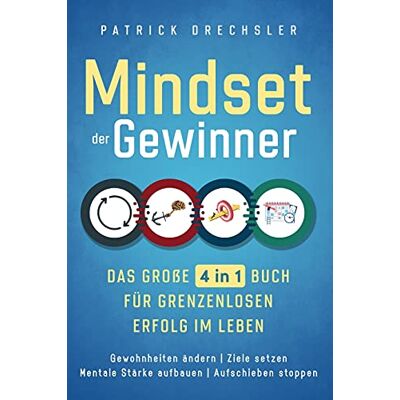 Patrick Drechsler - Mindset der Gewinner - Das große 4 in 1 Buch für grenzenlosen Erfolg im Leben: Gewohnheiten ändern Ziele setzen Mentale Stärke aufbauen Aufschieben stoppen - Preis vom 20.06.2026 05:23:55 h Patrick Drechsler - Mindset der Gewinner - Das große 4 in 1 Buch für grenzenlosen Erfolg im Leben: Gewohnheiten ändern Ziele setzen Mentale Stärke aufbauen Aufschieben stoppen - Preis vom 20.06.2026 05:23:55 h