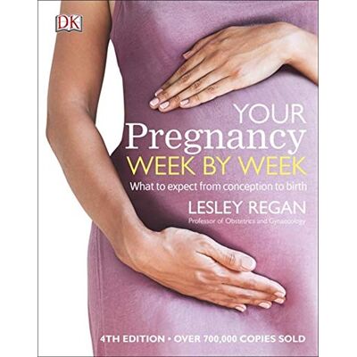 Lesley Regan - Your Pregnancy Week By Week: What to Expect from Conception to Birth - Preis vom 07.08.2026 11:47:26 h Lesley Regan - Your Pregnancy Week By Week: What to Expect from Conception to Birth - Preis vom 07.08.2026 11:47:26 h