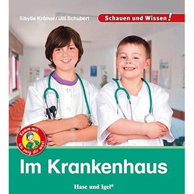 Sibylle Kramer - Im Krankenhaus: Schauen und Wissen! - Preis vom 18.06.2026 05:44:55 h Sibylle Kramer - Im Krankenhaus: Schauen und Wissen! - Preis vom 18.06.2026 05:44:55 h