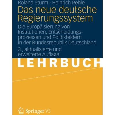 Roland Das neue Deutsche Regierungssystem: Die Europäisierung von Institutionen, Entscheidungsprozessen und Politikfeldern in der Bundesrepublik Deutschland (German Edition) - Preis vom 19.06.2026 05:29:47 h Roland Das neue Deutsche Regierungssystem: Die Europäisierung von Institutionen, Entscheidungsprozessen und Politikfeldern in der Bundesrepublik Deutschland (German Edition) - Preis vom 19.06.2026 05:29:47 h