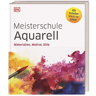 Meisterschule Aquarell: Materialien, Motive, Stile. Alle Techniken Schritt für Schritt - Preis vom 24.06.2026 19:44:00 h Meisterschule Aquarell: Materialien, Motive, Stile. Alle Techniken Schritt für Schritt - Preis vom 24.06.2026 19:44:00 h