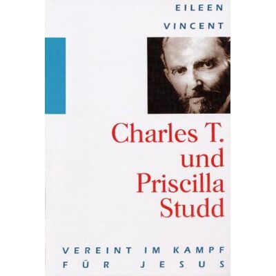 Vincent Charles T. und Priscilla Studd - Vereint im Kampf für Jesus - Preis vom 22.06.2026 23:23:57 h Vincent Charles T. und Priscilla Studd - Vereint im Kampf für Jesus - Preis vom 22.06.2026 23:23:57 h