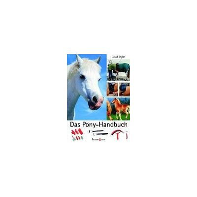 Taylor Das Pony-Handbuch - Preis vom 24.06.2026 19:44:00 h Taylor Das Pony-Handbuch - Preis vom 24.06.2026 19:44:00 h