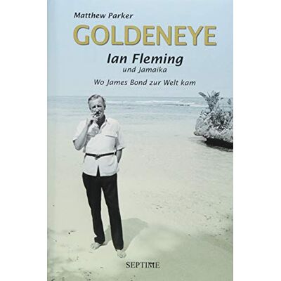 Parker Goldeneye: Ian Fleming und Jamaika - Wo James Bond zur Welt kam - Preis vom 24.06.2026 19:44:00 h Parker Goldeneye: Ian Fleming und Jamaika - Wo James Bond zur Welt kam - Preis vom 24.06.2026 19:44:00 h