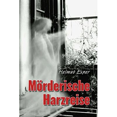 Exner Mörderische Harzreise - Preis vom 23.06.2026 11:45:09 h Exner Mörderische Harzreise - Preis vom 23.06.2026 11:45:09 h