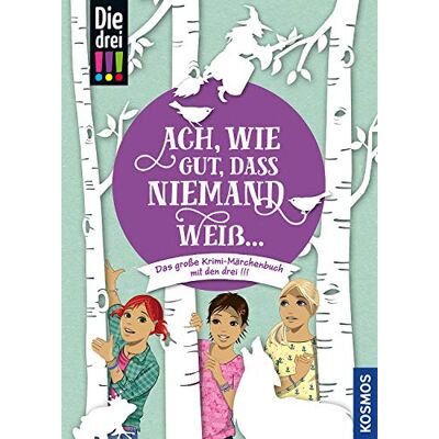 Die drei !!!, Ach, wie gut, dass niemand weiß ...: Das große Krimi-Märchenbuch mit den drei !!! - Preis vom 22.06.2026 23:23:57 h Die drei !!!, Ach, wie gut, dass niemand weiß ...: Das große Krimi-Märchenbuch mit den drei !!! - Preis vom 22.06.2026 23:23:57 h