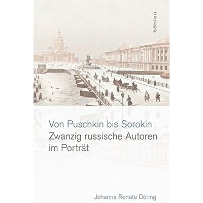 Johanna Renate Döring - Von Puschkin bis Sorokin: Zwanzig russische Autoren im Porträt - Preis vom 26.06.2026 19:40:26 h Johanna Renate Döring - Von Puschkin bis Sorokin: Zwanzig russische Autoren im Porträt - Preis vom 26.06.2026 19:40:26 h