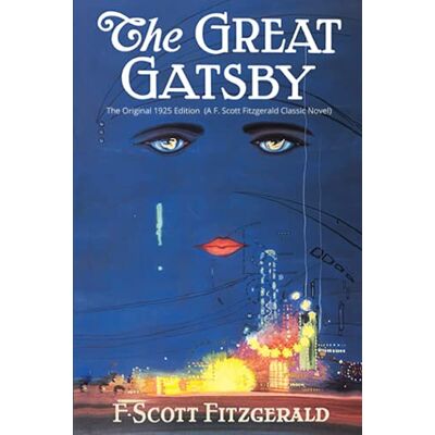The Great Gatsby: The Original 1925 Edition (A F. Scott Fitzgerald Classic Novel) - Preis vom 16.06.2026 05:30:18 h The Great Gatsby: The Original 1925 Edition (A F. Scott Fitzgerald Classic Novel) - Preis vom 16.06.2026 05:30:18 h