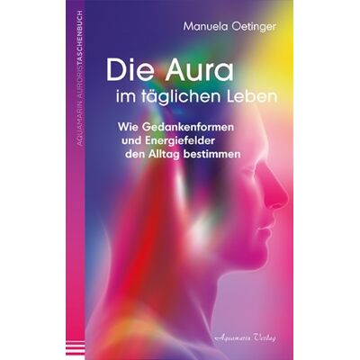 Manuela Oetinger - Die Aura im täglichen Leben: Wie Gedankenformen und Energiefelder den Alltag bestimmen - Preis vom 07.08.2026 11:47:26 h Manuela Oetinger - Die Aura im täglichen Leben: Wie Gedankenformen und Energiefelder den Alltag bestimmen - Preis vom 07.08.2026 11:47:26 h