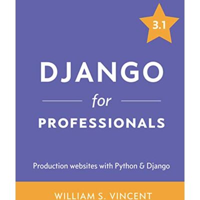 Vincent Django for Professionals: Production websites with Python & Django - Preis vom 23.06.2026 11:45:09 h Vincent Django for Professionals: Production websites with Python & Django - Preis vom 23.06.2026 11:45:09 h