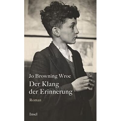 Jo Browning Wroe - Der Klang der Erinnerung: Roman - Preis vom 22.09.2026 03:35:57 h Jo Browning Wroe - Der Klang der Erinnerung: Roman - Preis vom 22.09.2026 03:35:57 h