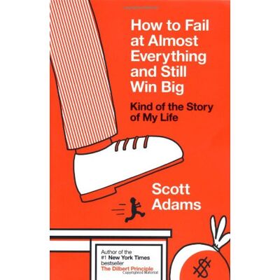 Scott How to Fail at Almost Everything and Still Win Big: Kind of the Story of My Life - Preis vom 17.06.2026 05:34:31 h Scott How to Fail at Almost Everything and Still Win Big: Kind of the Story of My Life - Preis vom 17.06.2026 05:34:31 h