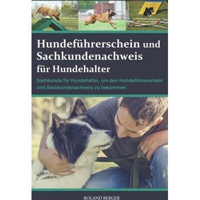 Roland Hundeführerschein und Sachkundenachweis für Hundehalter: Sachkunde für Hundehalter, um den Hundeführerschein und Sachkundenachweis zu bekommen - Preis vom 23.06.2026 11:45:09 h Roland Hundeführerschein und Sachkundenachweis für Hundehalter: Sachkunde für Hundehalter, um den Hundeführerschein und Sachkundenachweis zu bekommen - Preis vom 23.06.2026 11:45:09 h