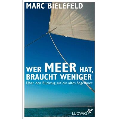 Marc Wer Meer hat, braucht weniger: Über den Rückzug auf ein altes Segelboot - Preis vom 19.06.2026 05:29:47 h Marc Wer Meer hat, braucht weniger: Über den Rückzug auf ein altes Segelboot - Preis vom 19.06.2026 05:29:47 h