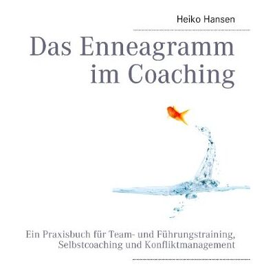 Hansen Das Enneagramm im Coaching: Ein Praxisbuch - Preis vom 23.06.2026 11:45:09 h Hansen Das Enneagramm im Coaching: Ein Praxisbuch - Preis vom 23.06.2026 11:45:09 h