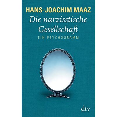 Hans-Joachim Maaz - Die narzisstische Gesellschaft: Ein Psychogramm - Preis vom 24.06.2026 07:42:13 h Hans-Joachim Maaz - Die narzisstische Gesellschaft: Ein Psychogramm - Preis vom 24.06.2026 07:42:13 h