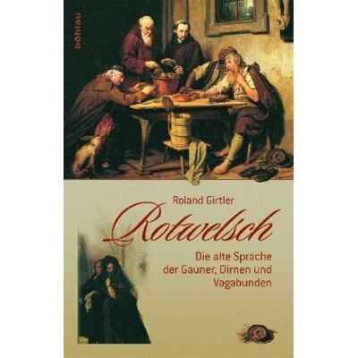 Roland Rotwelsch. Die alte Sprache der Gauner, Dirnen und Vagabunden - Preis vom 17.06.2026 05:34:31 h Roland Rotwelsch. Die alte Sprache der Gauner, Dirnen und Vagabunden - Preis vom 17.06.2026 05:34:31 h