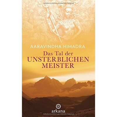Aaravindha Himadra - Das Tal der unsterblichen Meister - Preis vom 07.08.2026 11:47:26 h Aaravindha Himadra - Das Tal der unsterblichen Meister - Preis vom 07.08.2026 11:47:26 h