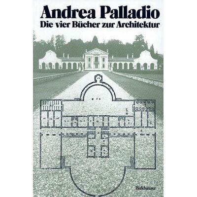 Andrea Palladio - Die vier Bücher zur Architektur - Preis vom 24.06.2026 19:44:00 h Andrea Palladio - Die vier Bücher zur Architektur - Preis vom 24.06.2026 19:44:00 h