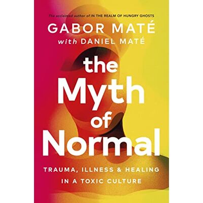 Gabor Maté - The Myth of Normal: Trauma, Illness & Healing in a Toxic Culture - Preis vom 22.09.2026 03:35:57 h Gabor Maté - The Myth of Normal: Trauma, Illness & Healing in a Toxic Culture - Preis vom 22.09.2026 03:35:57 h