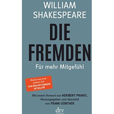 Shakespeare Die Fremden: Für mehr Mitgefühl - Preis vom 24.06.2026 07:42:13 h Shakespeare Die Fremden: Für mehr Mitgefühl - Preis vom 24.06.2026 07:42:13 h