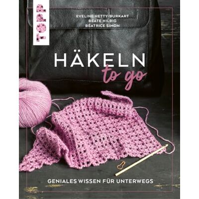 Eveline Hetty-Burkart - Häkeln to go: Geniales Wissen für unterwegs - Preis vom 22.06.2026 11:45:37 h Eveline Hetty-Burkart - Häkeln to go: Geniales Wissen für unterwegs - Preis vom 22.06.2026 11:45:37 h