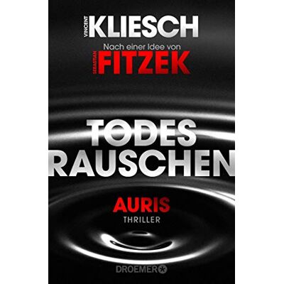 Vincent Todesrauschen: Auris - Nach einer Idee von Sebastian Fitzek (Ein Jula und Hegel-Thriller, Band 3) - Preis vom 22.06.2026 23:23:57 h Vincent Todesrauschen: Auris - Nach einer Idee von Sebastian Fitzek (Ein Jula und Hegel-Thriller, Band 3) - Preis vom 22.06.2026 23:23:57 h