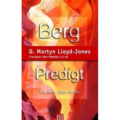 Lloyd Bergpredigt. Band 1: Predigten über Matthäus 5, 3-48: Ich aber sage euch... - Preis vom 07.08.2026 11:47:26 h Lloyd Bergpredigt. Band 1: Predigten über Matthäus 5, 3-48: Ich aber sage euch... - Preis vom 07.08.2026 11:47:26 h
