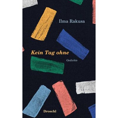 Ilma Rakusa - Kein Tag ohne: Gedichte - Preis vom 07.08.2026 11:47:26 h Ilma Rakusa - Kein Tag ohne: Gedichte - Preis vom 07.08.2026 11:47:26 h
