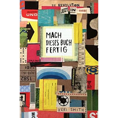 Keri Smith - Mach dieses Buch fertig - jetzt in Farbe - Preis vom 16.06.2026 05:30:18 h Keri Smith - Mach dieses Buch fertig - jetzt in Farbe - Preis vom 16.06.2026 05:30:18 h