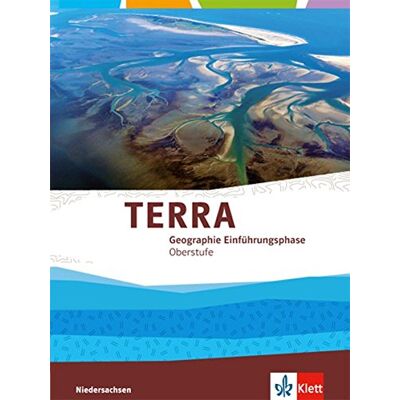 TERRA Geographie Einführungsphase. Ausgabe Niedersachsen ab 2018: Schülerbuch (TERRA Erdkunde. Ausgabe Niedersachsen ab 2018) - Preis vom 23.06.2026 11:45:09 h TERRA Geographie Einführungsphase. Ausgabe Niedersachsen ab 2018: Schülerbuch (TERRA Erdkunde. Ausgabe Niedersachsen ab 2018) - Preis vom 23.06.2026 11:45:09 h
