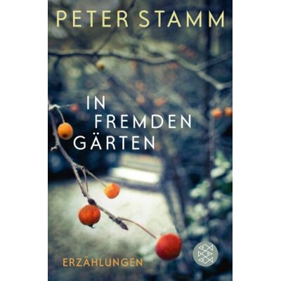 Peter Stamm - In fremden Gärten: Erzählungen - Preis vom 23.06.2026 11:45:09 h Peter Stamm - In fremden Gärten: Erzählungen - Preis vom 23.06.2026 11:45:09 h