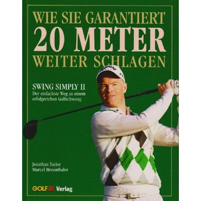Taylor Swing Simply 2: Wie Sie garantiert 20 Meter weiter schlagen - Preis vom 24.06.2026 19:44:00 h Taylor Swing Simply 2: Wie Sie garantiert 20 Meter weiter schlagen - Preis vom 24.06.2026 19:44:00 h