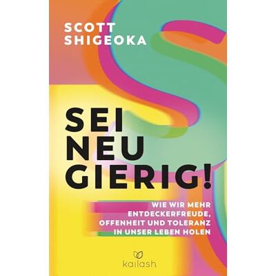 Scott Sei neugierig!: Wie wir mehr Entdeckerfreude, Offenheit und Toleranz in unser Leben holen - Preis vom 16.06.2026 05:30:18 h Scott Sei neugierig!: Wie wir mehr Entdeckerfreude, Offenheit und Toleranz in unser Leben holen - Preis vom 16.06.2026 05:30:18 h