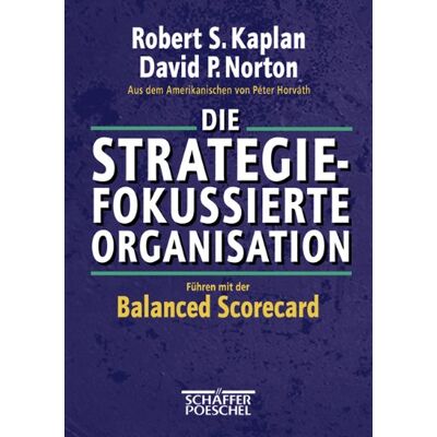 Symantec Die strategiefokussierte Organisation: Führen mit der Balanced Scorecard - Preis vom 22.06.2026 23:23:57 h Symantec Die strategiefokussierte Organisation: Führen mit der Balanced Scorecard - Preis vom 22.06.2026 23:23:57 h