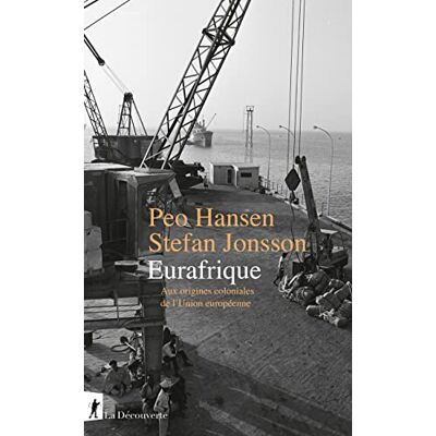Hansen Eurafrique : aux origines coloniales de l'Union européenne - Preis vom 23.06.2026 11:45:09 h Hansen Eurafrique : aux origines coloniales de l'Union européenne - Preis vom 23.06.2026 11:45:09 h