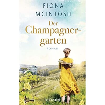 Fiona McIntosh - Der Champagnergarten: Roman - Preis vom 22.09.2026 03:35:57 h Fiona McIntosh - Der Champagnergarten: Roman - Preis vom 22.09.2026 03:35:57 h
